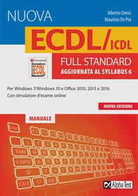 La nuova ECDL/ICDL full standard. Aggiornata al Syllabus 6 - Librerie.coop La nuova ECDL/ICDL full standard. Aggiornata al Syllabus 6 - Librerie.coop
