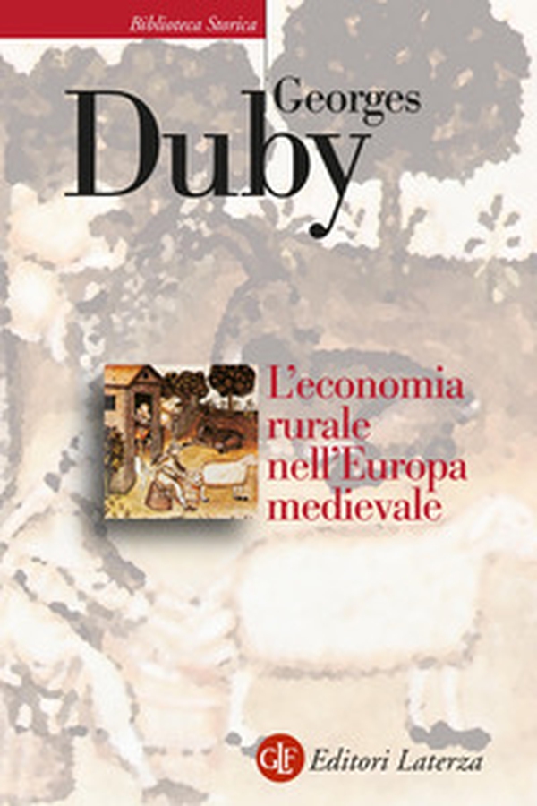 L'economia rurale nell'Europa medievale. Francia, Inghilterra, Impero (secoli IX-XV) - Librerie.coop L'economia rurale nell'Europa medievale. Francia, Inghilterra, Impero (secoli IX-XV) - Librerie.coop