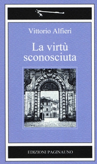La virtù sconosciuta - Librerie.coop La virtù sconosciuta - Librerie.coop