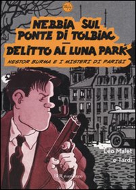 Nebbia sul ponte di Tolbiac-Delitto al Luna Park. Nestor Burma e i misteri di Parigi - Librerie.coop