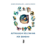 Astrologia dell'anima per bambini - Librerie.coop