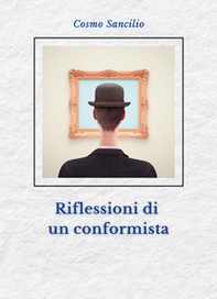 Riflessioni di un conformista - Librerie.coop
