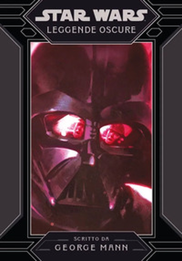 Leggende oscure. Star Wars - Librerie.coop Leggende oscure. Star Wars - Librerie.coop
