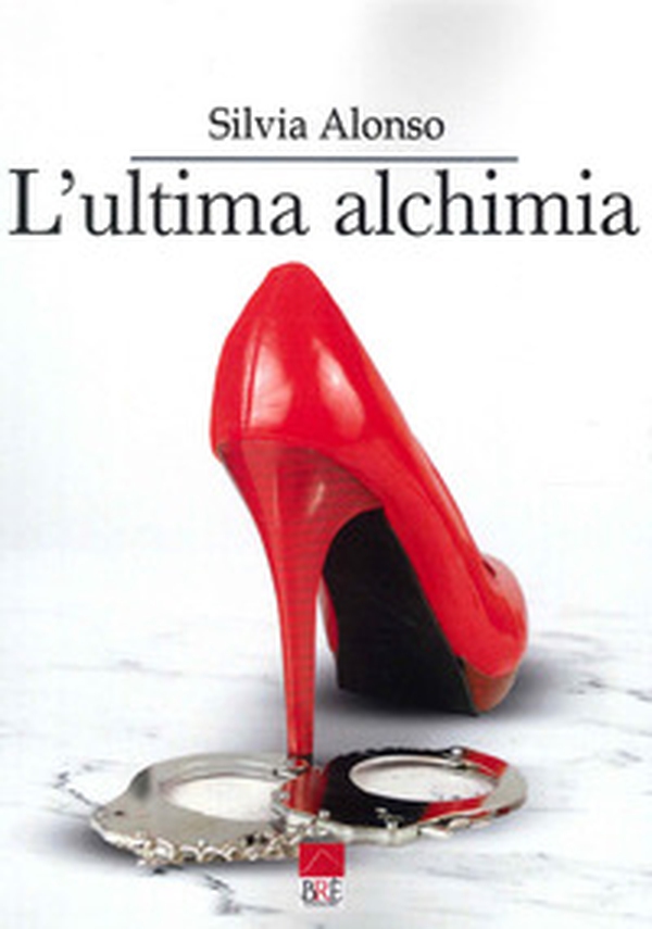 L'ultima alchimia - Librerie.coop L'ultima alchimia - Librerie.coop