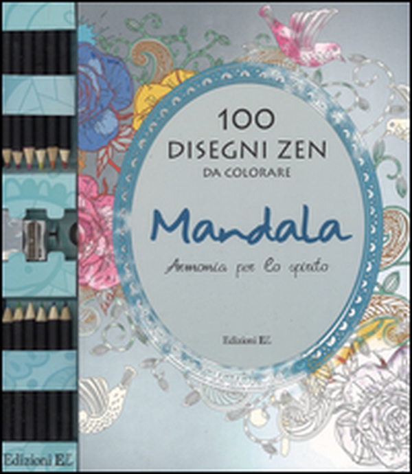 Mandala. Armonia per lo spirito. 100 disegni zen da colorare - Librerie.coop Mandala. Armonia per lo spirito. 100 disegni zen da colorare - Librerie.coop