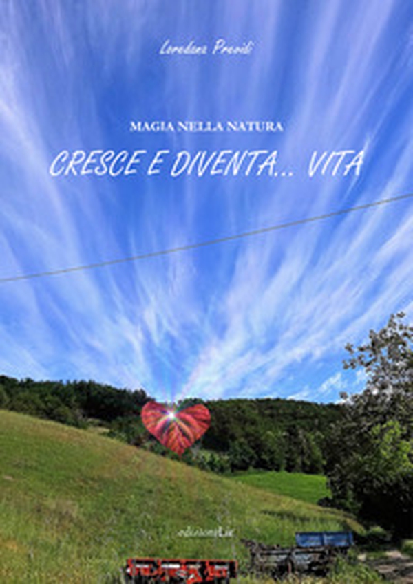 Magia nella natura. Cresce e diventa... vita - Librerie.coop Magia nella natura. Cresce e diventa... vita - Librerie.coop
