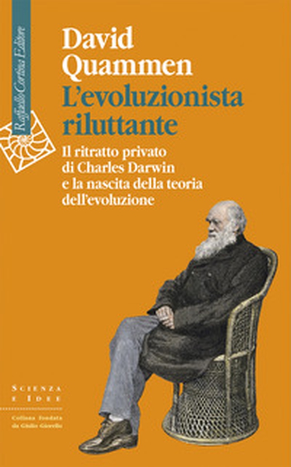 L'evoluzionista riluttante. Il ritratto privato di Charles Darwin e la nascita della teoria dell'evoluzione - Librerie.coop L'evoluzionista riluttante. Il ritratto privato di Charles Darwin e la nascita della teoria dell'evoluzione - Librerie.coop