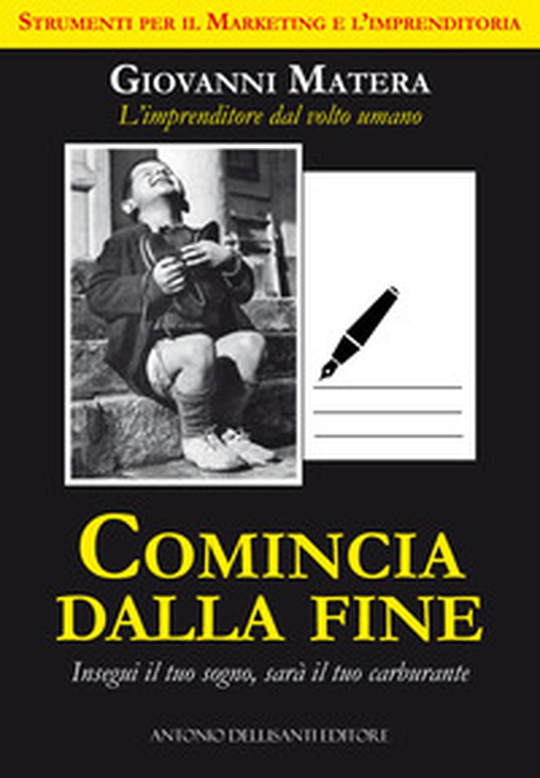 Comincia dalla fine. Insegui il tuo sogno, sarà il tuo carburante - Librerie.coop Comincia dalla fine. Insegui il tuo sogno, sarà il tuo carburante - Librerie.coop