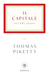 Il capitale nel XXI secolo - Librerie.coop Il capitale nel XXI secolo - Librerie.coop