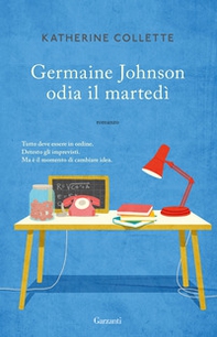Germaine Johnson odia il martedì - Librerie.coop Germaine Johnson odia il martedì - Librerie.coop