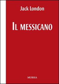 Il messicano. Testo inglese a fronte - Librerie.coop Il messicano. Testo inglese a fronte - Librerie.coop