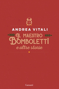 Il maestro Bomboletti e altre storie - Librerie.coop Il maestro Bomboletti e altre storie - Librerie.coop