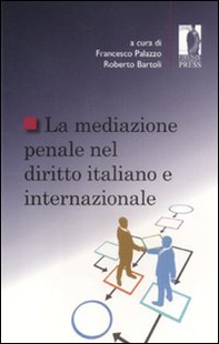 La mediazione penale nel diritto italiano e internazionale - Librerie.coop