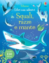 Squali, razze e mante. Con adesivi - Librerie.coop