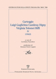 Carteggio Luigi Guglielmo Cambray Digny Virginia Tolomei Biffi - Vol. 4 - Librerie.coop