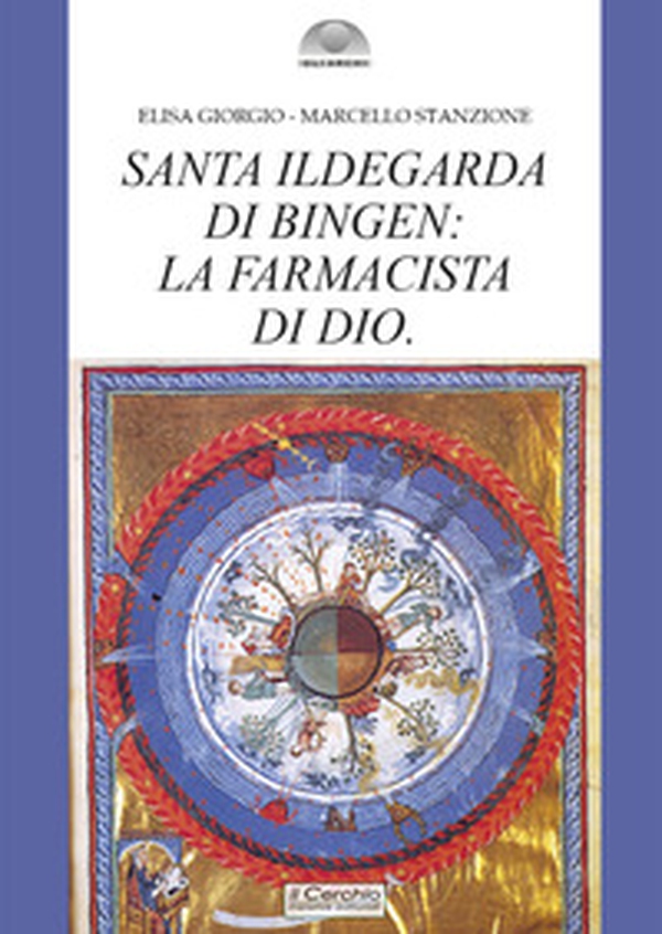 Santa Ildegarda di Bingen: la farmacista di Dio - Librerie.coop Santa Ildegarda di Bingen: la farmacista di Dio - Librerie.coop