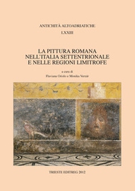 La pittura romana nell'Italia settentrionale e nelle regioni limitrofe - Librerie.coop