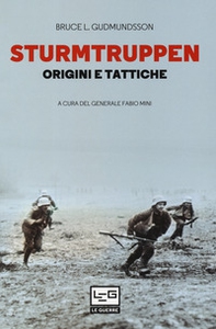 Sturmtruppen. Origini e tattiche - Librerie.coop