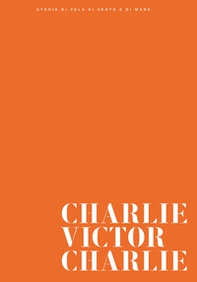 Charlie Victor Charlie - Librerie.coop Charlie Victor Charlie - Librerie.coop