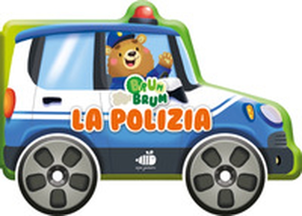 Brum brum. La polizia - Librerie.coop