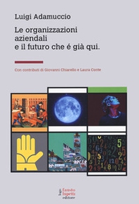 Le organizzazioni aziendali e il futuro che è già qui - Librerie.coop