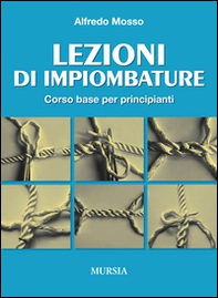Lezioni di impiombature. Corso base per principianti - Librerie.coop