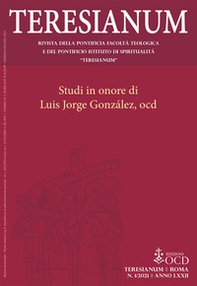Teresianum. Rivista della Pontificia Facoltà Teologica e del Pontificio Istituto di Spiritualità «Teresianum» - Librerie.coop