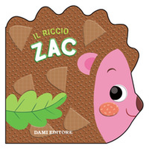 Il riccio Zac - Librerie.coop Il riccio Zac - Librerie.coop