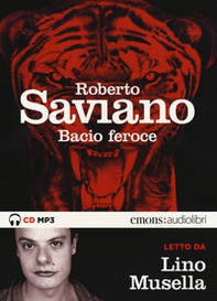Bacio feroce letto da Lino Musella. Audiolibro. CD Audio formato MP3 - Librerie.coop Bacio feroce letto da Lino Musella. Audiolibro. CD Audio formato MP3 - Librerie.coop