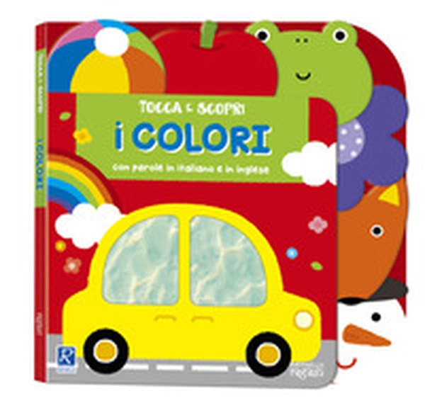 I colori. Tocca e scopri - Librerie.coop I colori. Tocca e scopri - Librerie.coop