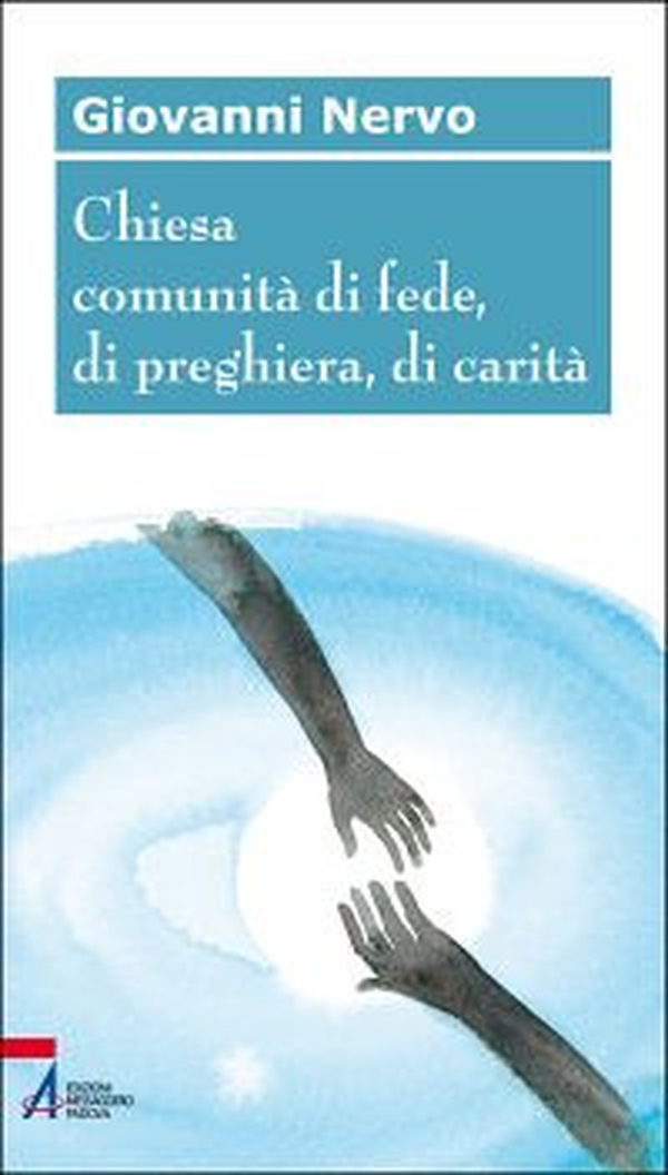 Chiesa comunità di fede, di preghiera, di carità - Librerie.coop Chiesa comunità di fede, di preghiera, di carità - Librerie.coop