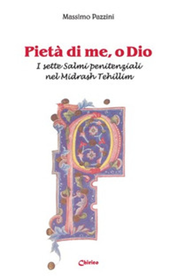 Pietà di me, o Dio. I sette salmi penitenziali nel Midrash Tehillim - Librerie.coop