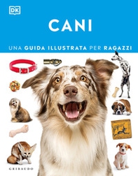Cani. Una guida illustrata per ragazzi - Librerie.coop