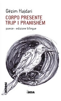 Corpo presente-Trup i pranishëm - Librerie.coop Corpo presente-Trup i pranishëm - Librerie.coop