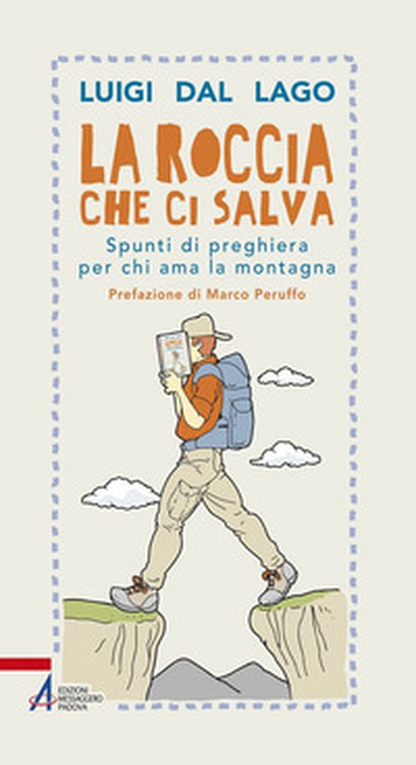La roccia che ci salva. Spunti di preghiera per chi ama la montagna - Librerie.coop La roccia che ci salva. Spunti di preghiera per chi ama la montagna - Librerie.coop