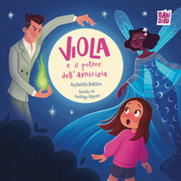 Viola e il potere dell'amicizia - Librerie.coop Viola e il potere dell'amicizia - Librerie.coop