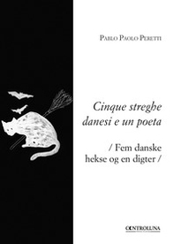 Cinque streghe danesi e un poeta-Fem danske hekse og en digter - Librerie.coop