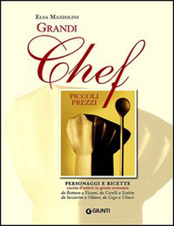 Grandi chef piccoli prezzi. Personaggi e ricette, cucina d'autore in giusta economia: da Bottura a Vissani, da Corelli a Scabin, da Iaccarino a Oldani, da Cogo... - Librerie.coop Grandi chef piccoli prezzi. Personaggi e ricette, cucina d'autore in giusta economia: da Bottura a Vissani, da Corelli a Scabin, da Iaccarino a Oldani, da Cogo... - Librerie.coop