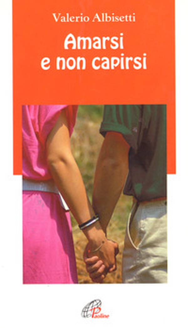 Amarsi e non capirsi - Librerie.coop Amarsi e non capirsi - Librerie.coop