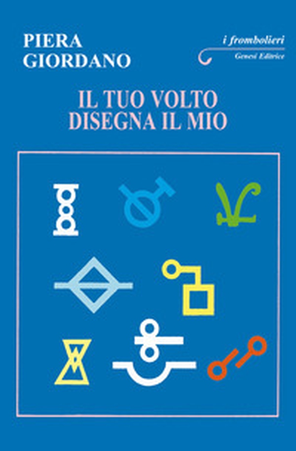 Il tuo volto disegna il mio - Librerie.coop Il tuo volto disegna il mio - Librerie.coop