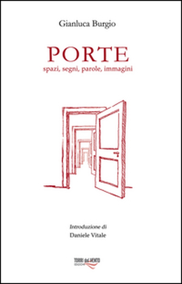 Porte. Spazi, segni, parole, immagini - Librerie.coop Porte. Spazi, segni, parole, immagini - Librerie.coop