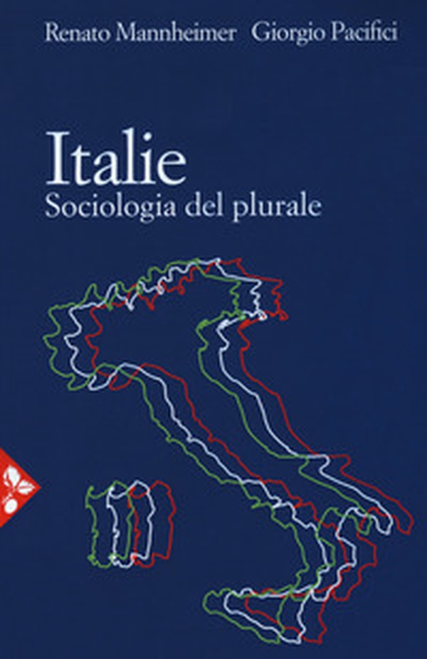 Italie. Sociologia del plurale - Librerie.coop Italie. Sociologia del plurale - Librerie.coop