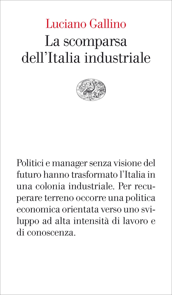 La scomparsa dell'Italia industriale - Librerie.coop La scomparsa dell'Italia industriale - Librerie.coop