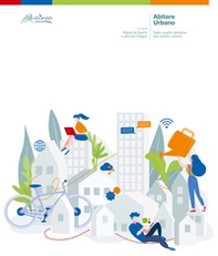 Abitare urbano. Dalla qualità abitativa alla qualità urbana - Librerie.coop Abitare urbano. Dalla qualità abitativa alla qualità urbana - Librerie.coop