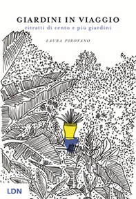Giardini in viaggio. Ritratti di cento e più giardini - Librerie.coop Giardini in viaggio. Ritratti di cento e più giardini - Librerie.coop