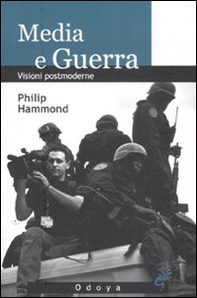 Media e guerra. Visioni postmoderne - Librerie.coop
