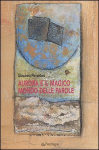 Aurora e il magico mondo delle parole - Librerie.coop