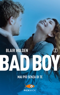 Mai più senza di te. Bad boy - Vol. 2 - Librerie.coop
