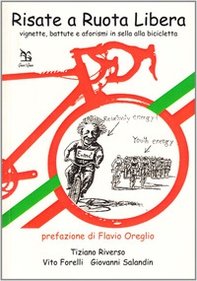 Risate a ruota libera. Vignette, battute e aforismi in sella alla bicicletta - Librerie.coop Risate a ruota libera. Vignette, battute e aforismi in sella alla bicicletta - Librerie.coop