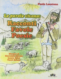 Le parole vivono. Racconti, favole, poesie - Librerie.coop